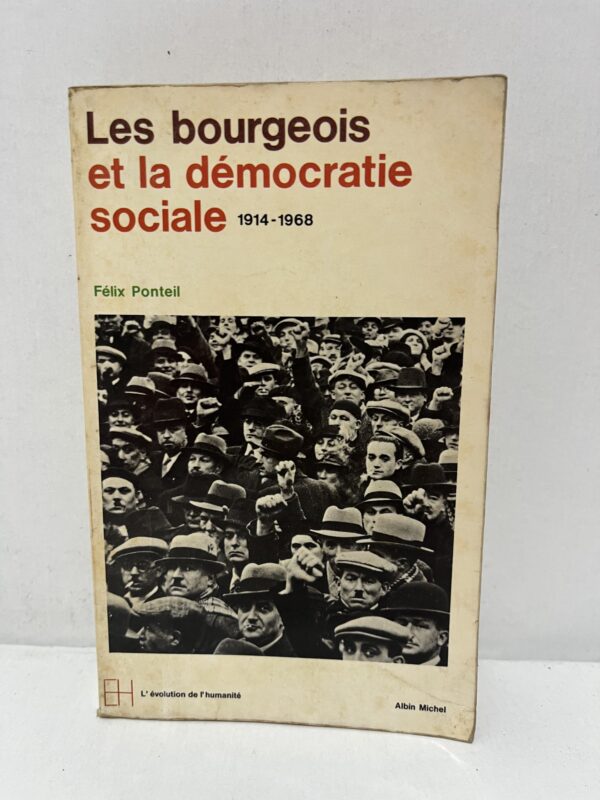 Les bourgeois et la démocratie sociale (1914-1968)