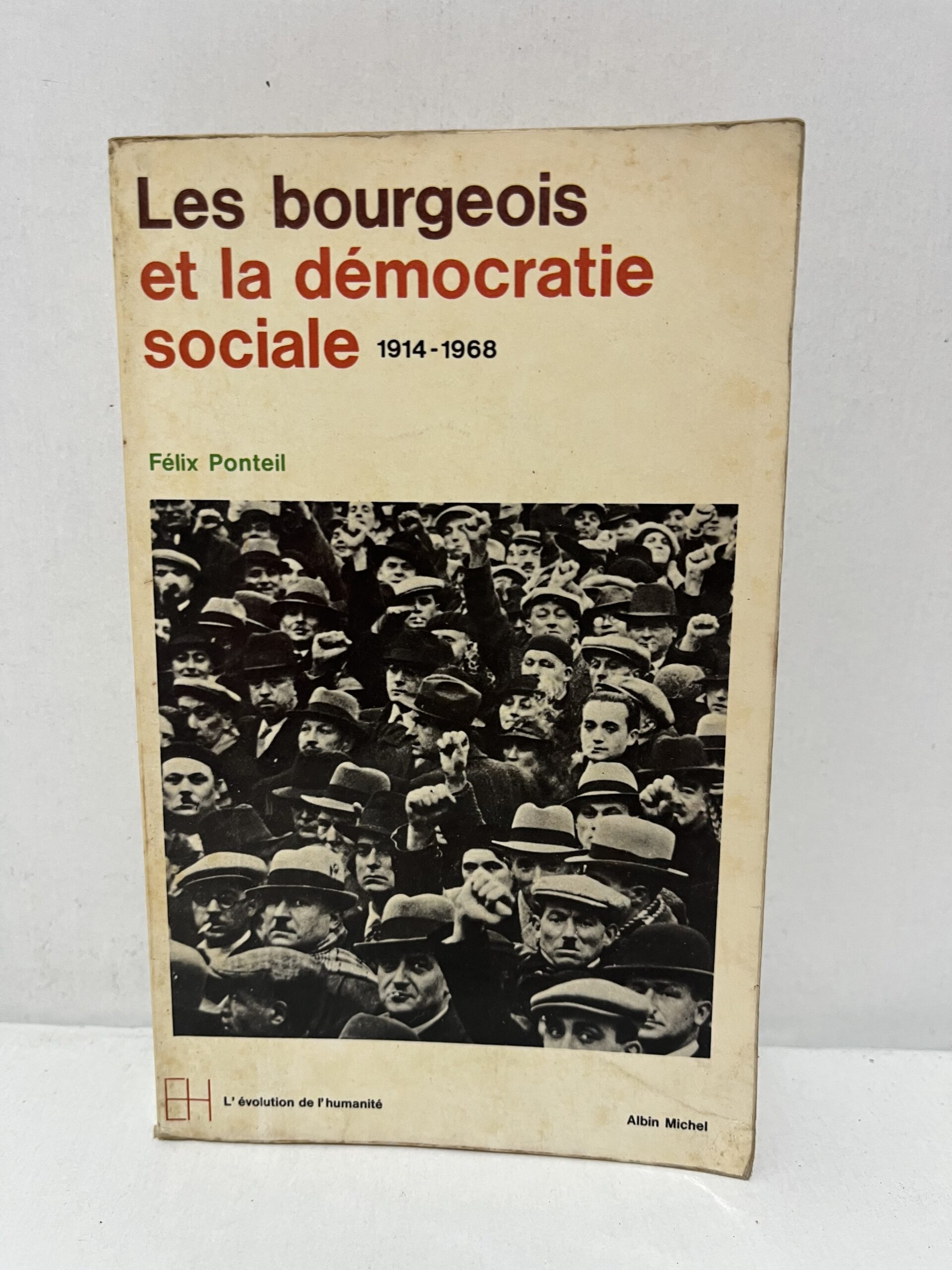 Les bourgeois et la démocratie sociale (1914-1968) Les bourgeois et la démocratie sociale (1914-1968)